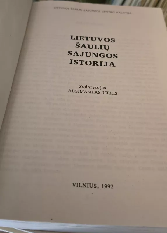 Lietuvos Šaulių Sąjungos Istorija - Algimantas Liekis, knyga 3