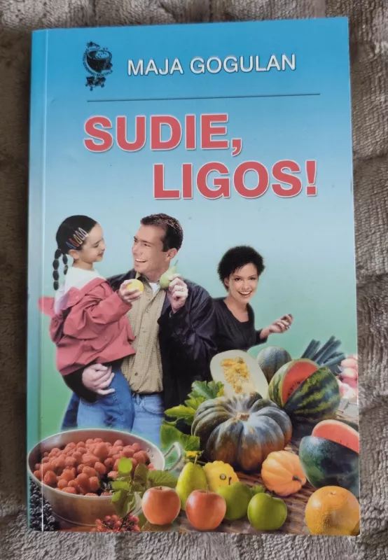 Sudie, ligos! - Maja Gogulan, knyga 2