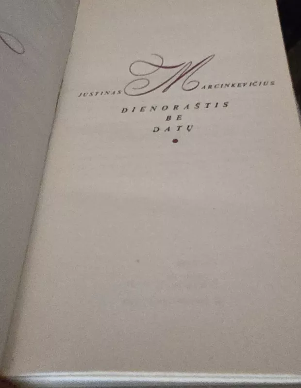 Dienoraštis be datų - Justinas Marcinkevičius, knyga 3