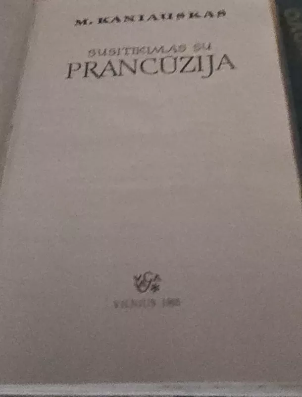 Susitikimas su Prancūzija - M. Kaniauskas, knyga 3
