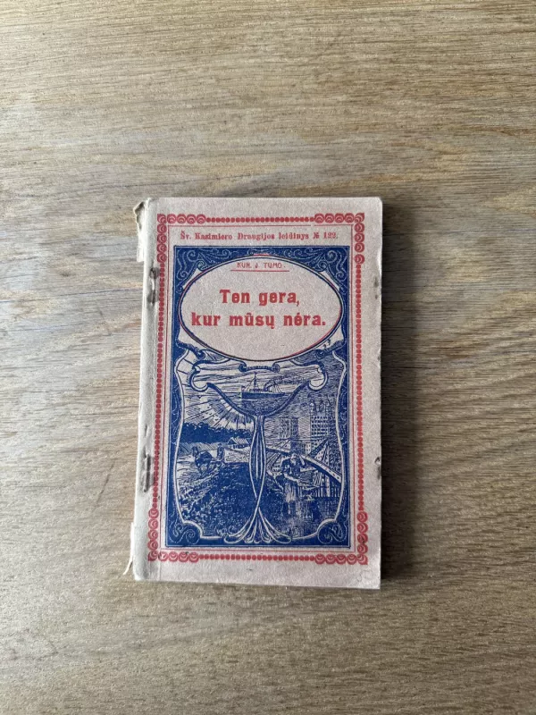 Ten gera, kur mūsų nėra - Juozas Tumas-Vaižgantas, knyga 2