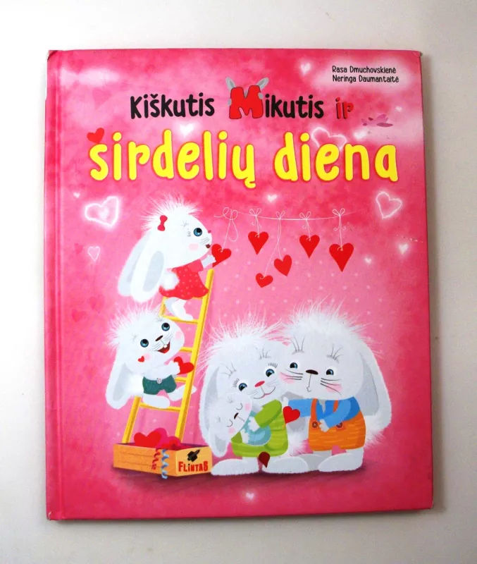 KIŠKUTIS MIKUTIS IR ŠIRDELIŲ DIENA. Pasakėlės vaikams - Rasa Dmuchovskienė, knyga 4