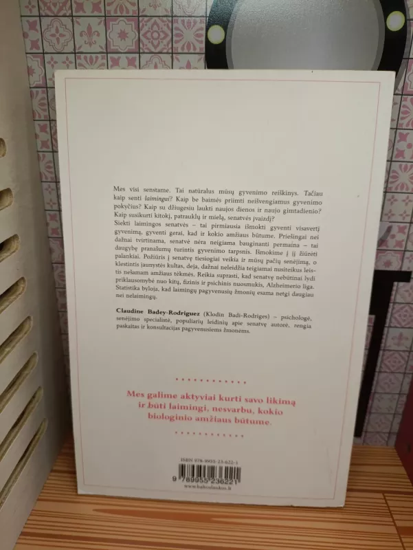 Nusprendžiau senti laimingai. Kaip sutelkti savo gyvybinę energiją - Claudine Badey-Rodriguez, knyga 4