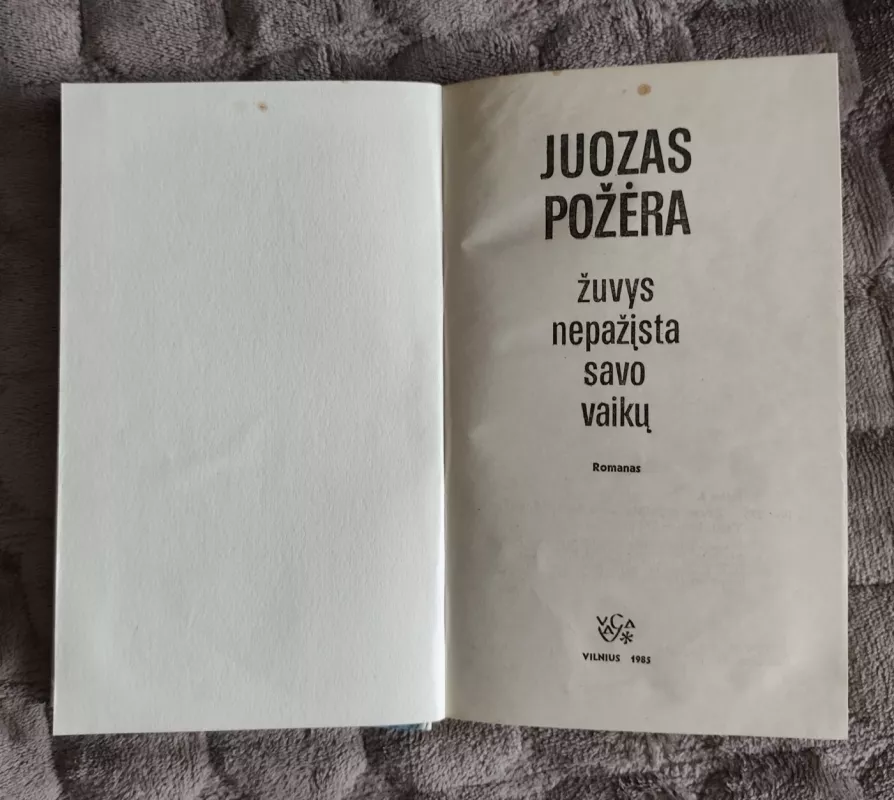 Žuvys nepažįsta savo vaikų - Juozas Požėra, knyga 3