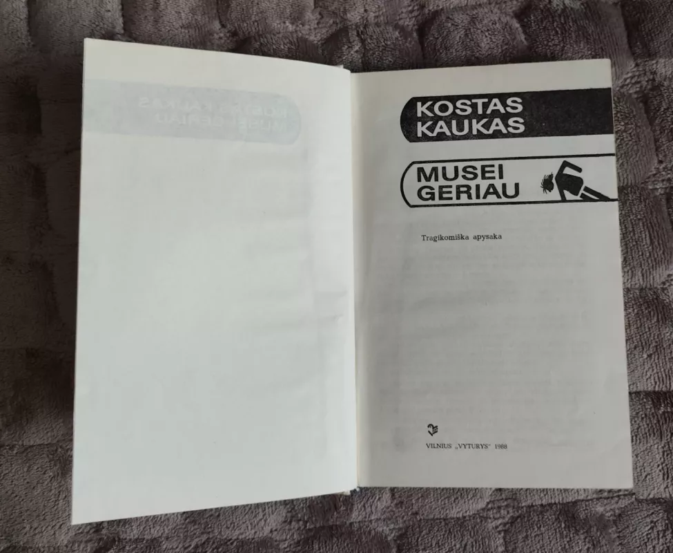 Musei geriau - Kostas Kaukas, knyga 3