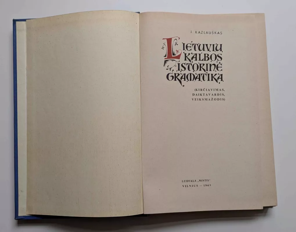 Lietuvių kalbos istorinė gramatika (kirčiavimas, daiktavardis, veiksmažodis) - Kazlauskas J., knyga 3