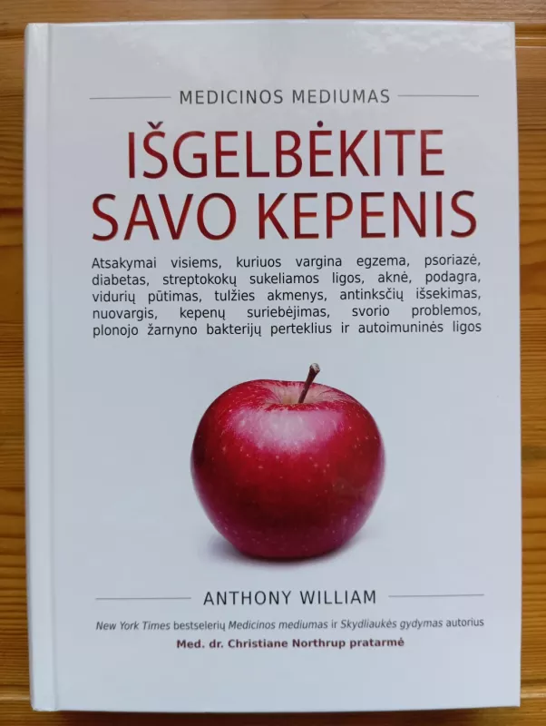 Išgelbėkite savo kepenis. Medicinos mediumas - Anthony William, knyga 2