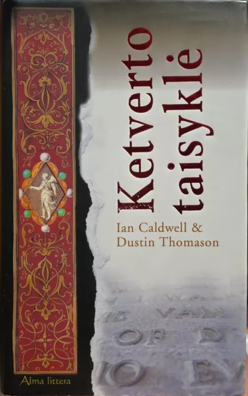 Ketverto taisyklė - Ian Caldwell, Dustin  Thomason, knyga 2