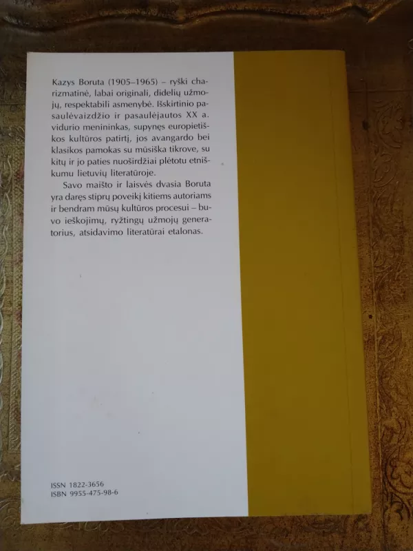 Kazys Boruta: Lietuviškas Brandas: asmenybės laisvė, iššūkis, neprisitaikymas - Dalia Striogaitė, knyga 3