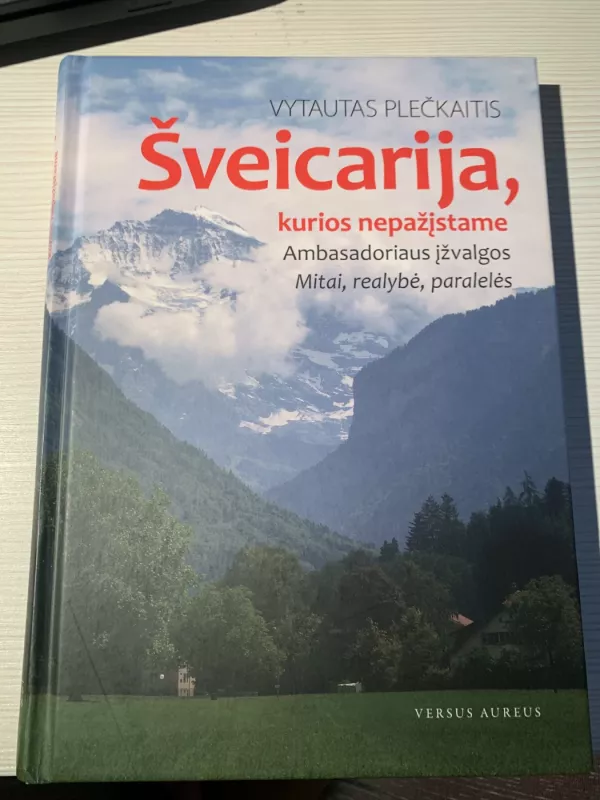 Šveicarija, kurios nepažįstame - Vytautas Plečkaitis, knyga 2