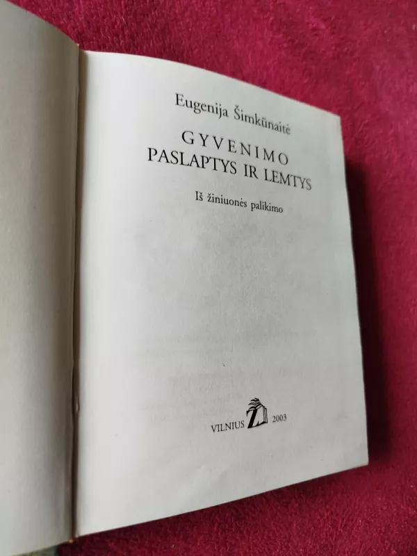 Gyvenimo paslaptys ir lemtys - Eugenija Šimkūnaitė, knyga 3