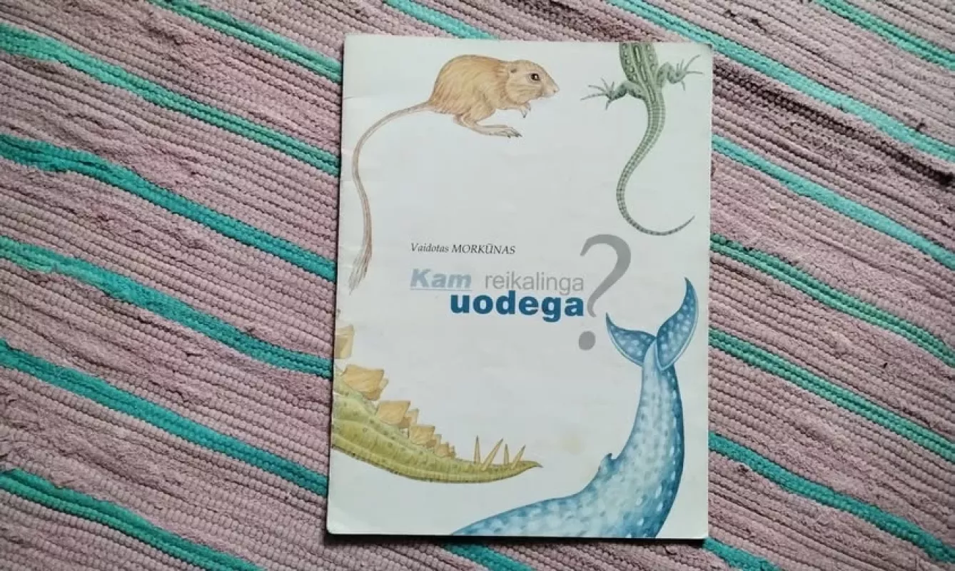 Kam reikalinga uodega? - Vaidotas Morkūnas, knyga 2