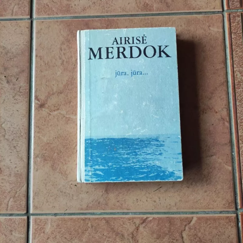 jūra, jūra... - Airisė Merdok, knyga 2