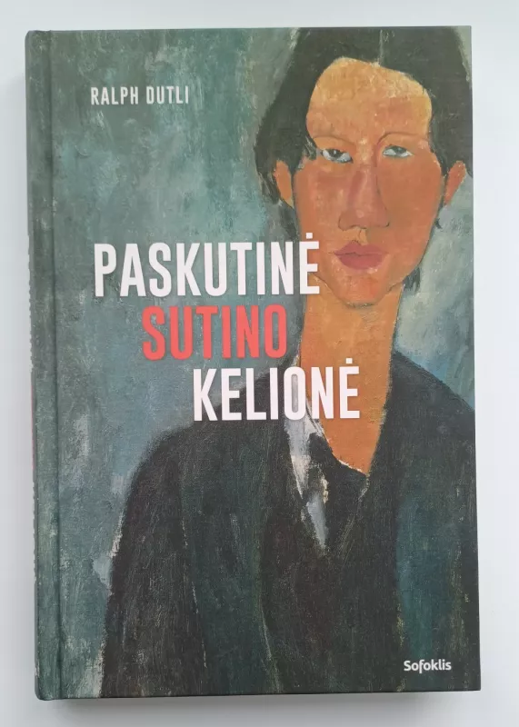 Paskutinė Sutino kelionė - Ralph Dutli, knyga 2