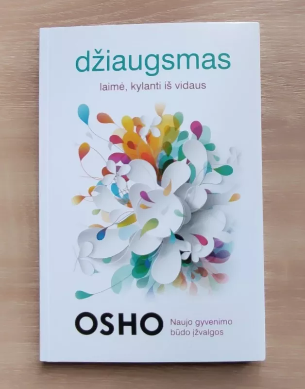 Džiaugsmas: laimė, kuri kyla iš vidaus - Autorių Kolektyvas, knyga 3