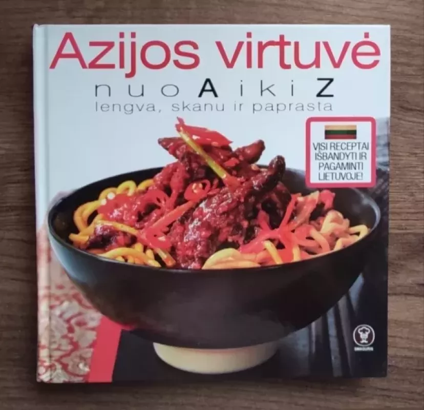 Azijos virtuvė nuo A iki Z. Lengva, skanu ir paprasta - Autorių Kolektyvas, knyga 2