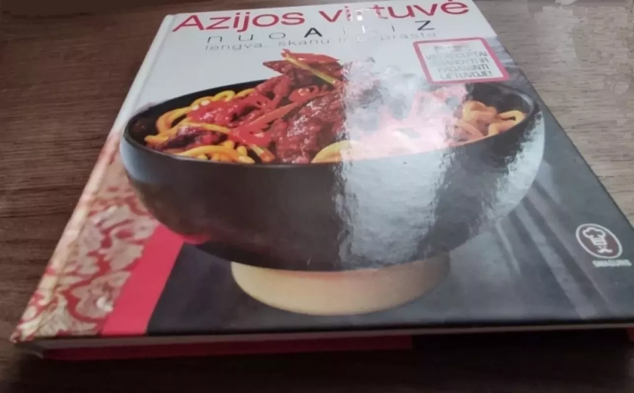 Azijos virtuvė nuo A iki Z. Lengva, skanu ir paprasta - Autorių Kolektyvas, knyga 5