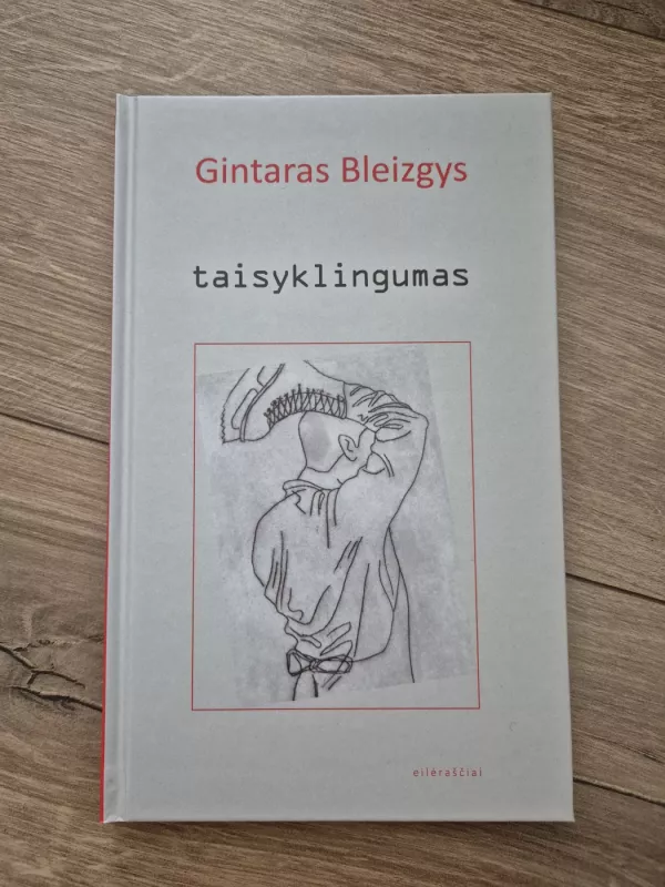 Taisyklingumas - Gintaras Bleizgys, knyga 2