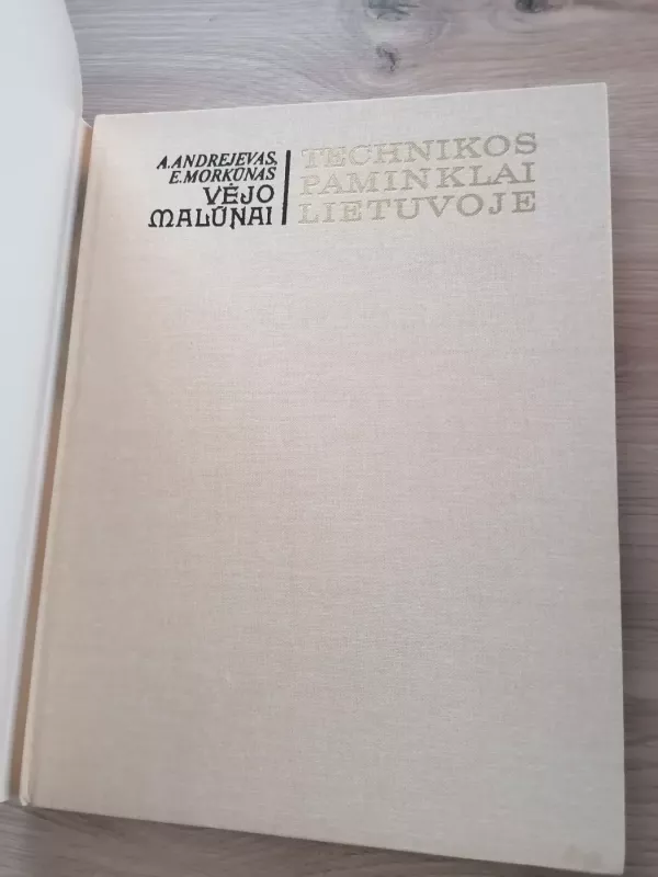 Lietuvos technikos paminklai. Vėjo malūnai - A. Andrejevas, knyga 3