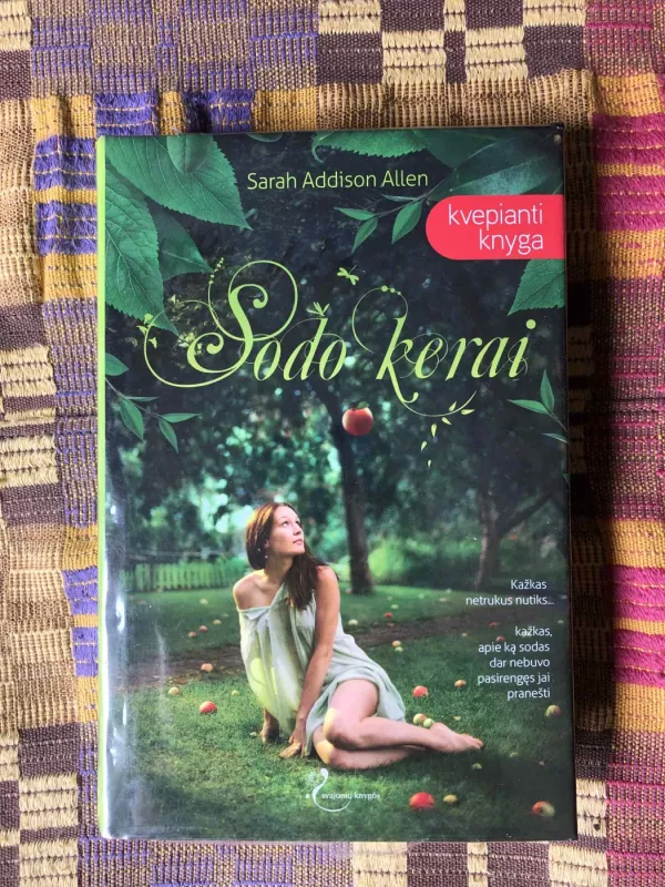 Sodo kerai - Sarah Addison Allen, knyga 2