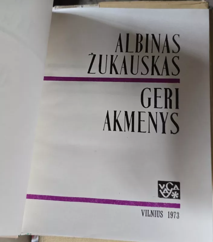 Geri akmenys - Albinas Žukauskas, knyga 3