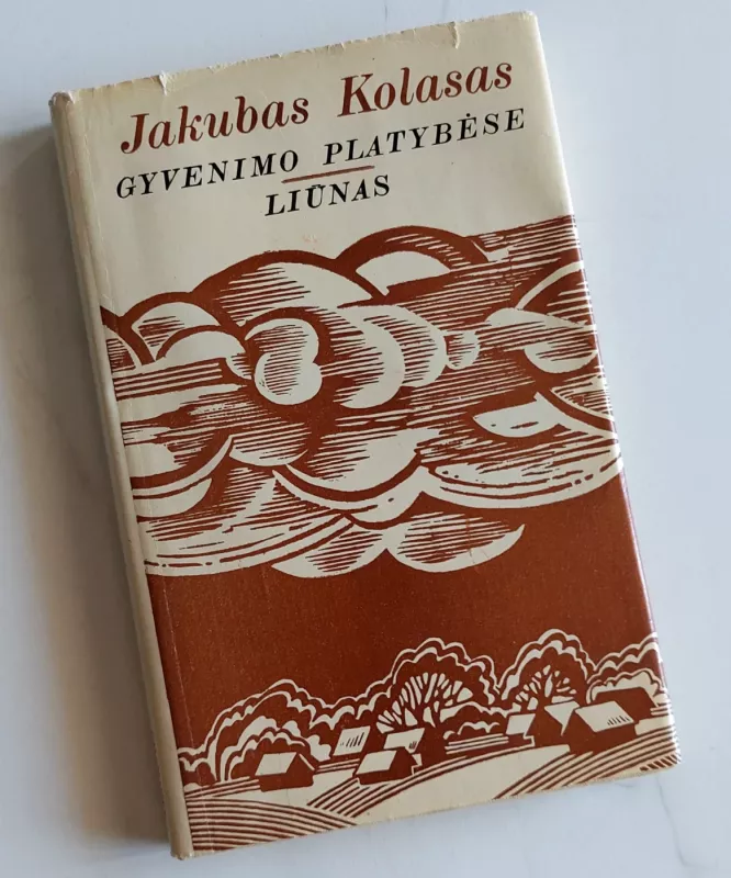 Gyvenimo platybėse. Liūnas - Jokubas Kolasas, knyga 2