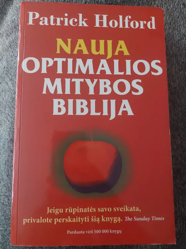 Nauja optimalios mitybos biblija - Patrick Holford, knyga 2