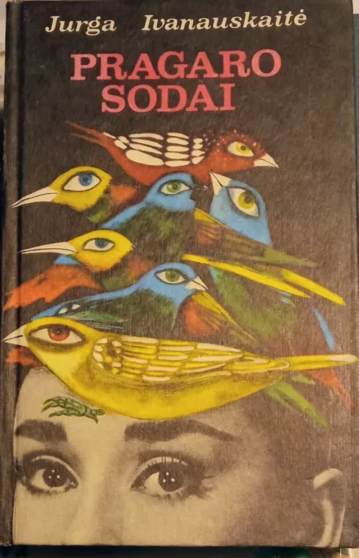 Pragaro sodai - Jurga Ivanauskaitė, knyga 2