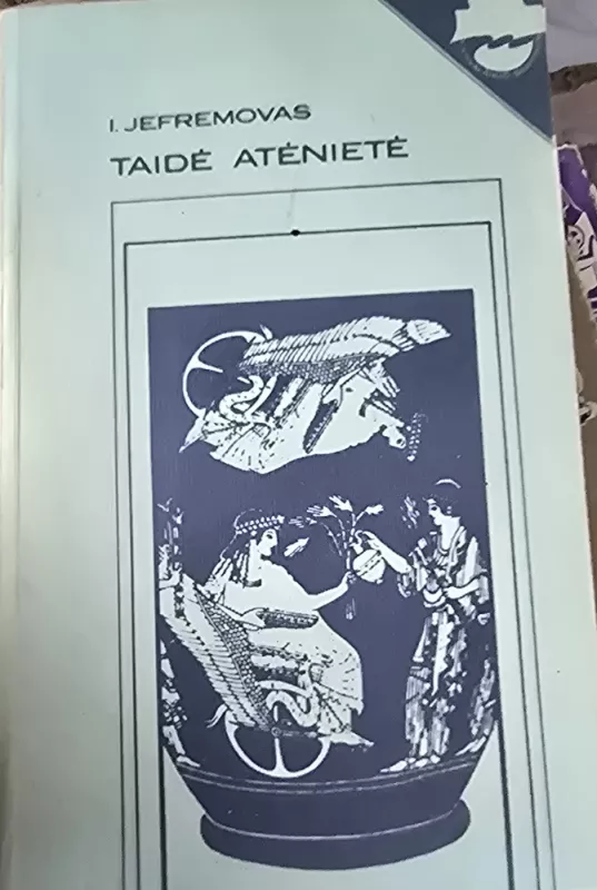 Taidė Atėnietė - Ivanas Jefremovas, knyga 2