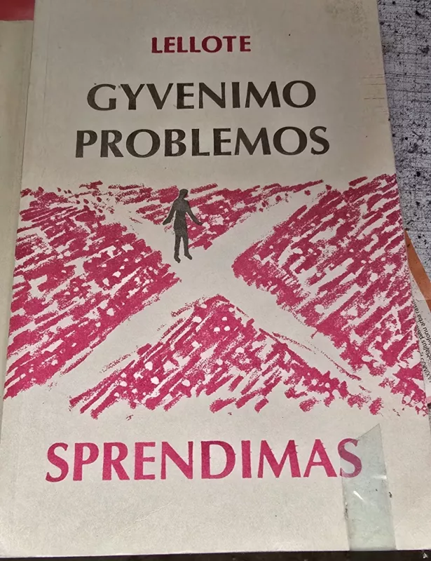 Gyvenimo problemos sprendimas - Fernand Lellote, knyga 2
