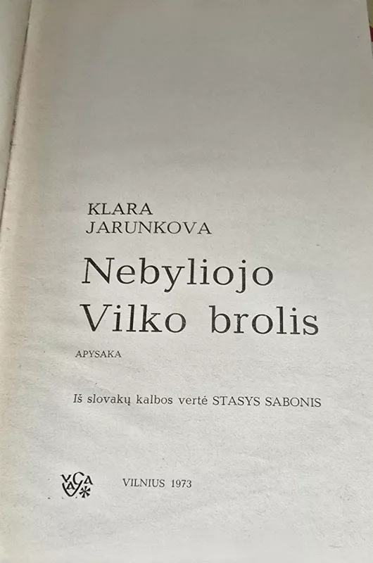 Nebyliojo Vilko brolis - Klara Jarunkova, knyga 3