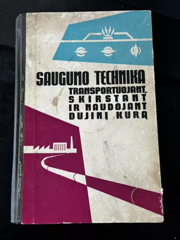 Saugumo technika transportuojant, skirstant ir naudojant dujinį kurą - Autorių Kolektyvas, knyga 2
