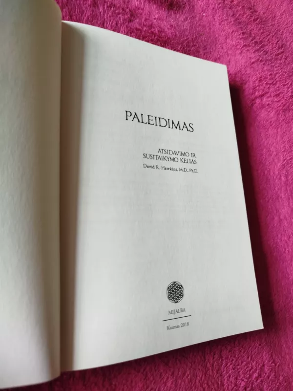 PALEIDIMAS. Atsidavimo ir susitaikymo kelias - David R. Hawkins, knyga 3