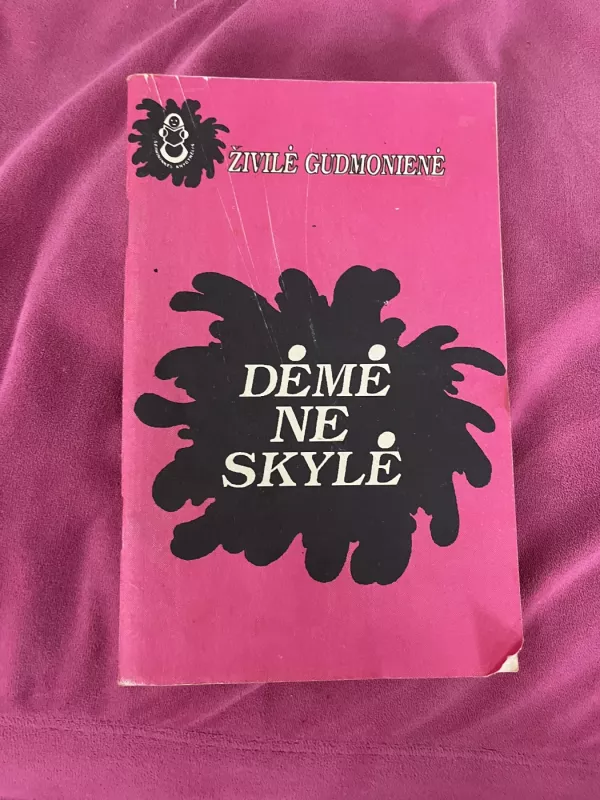 Dėmė ne skylė - Živilė Gudmonienė, knyga 2