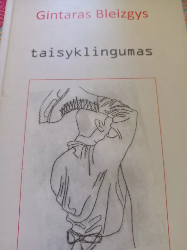 Taisyklingumas - Gintaras Bleizgys, knyga 2
