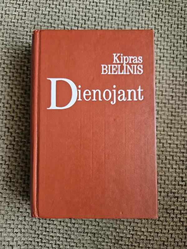Dienojant - Kipras Bielinis, knyga 2