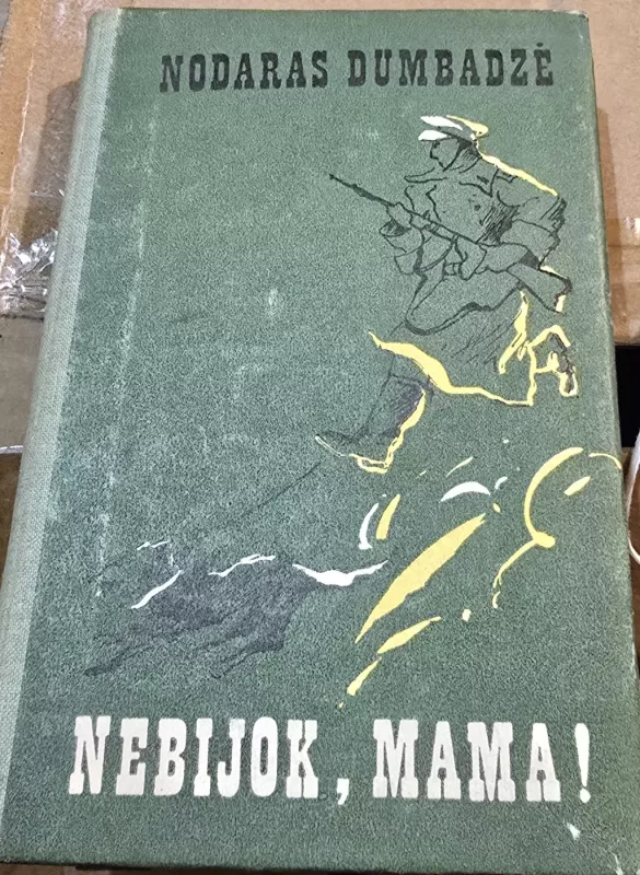 Nebijok, mama! - Nodaras Dumbadzė, knyga 2