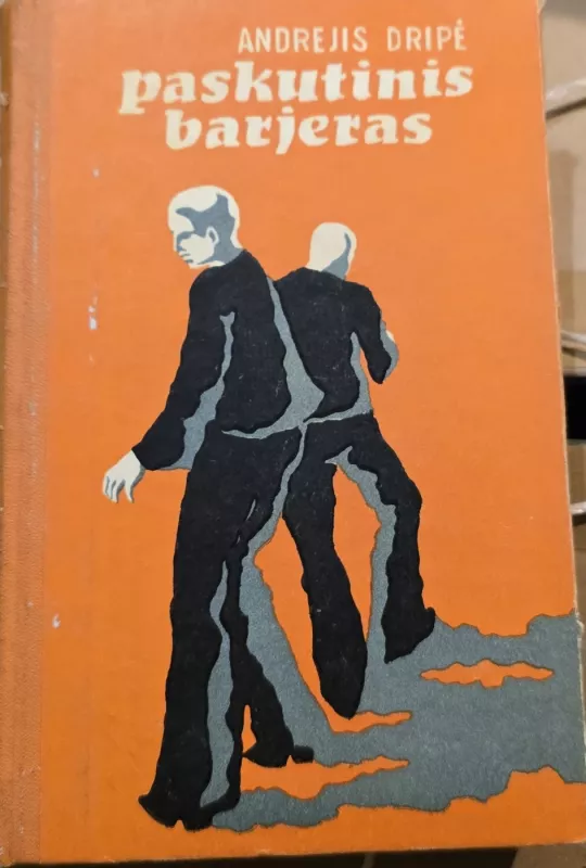 Paskutinis barjeras - Andrejis Dripė, knyga 2