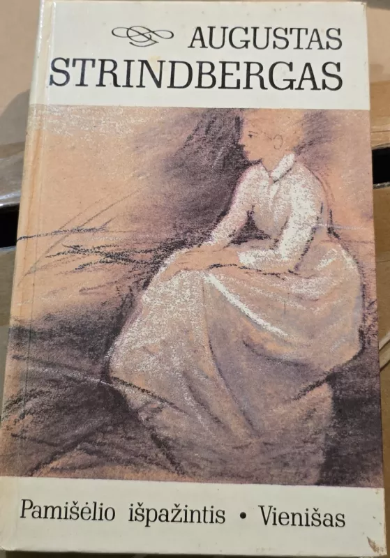 Pamišėlio išpažintis. Vienišas - Augustas Strindbergas, knyga 2