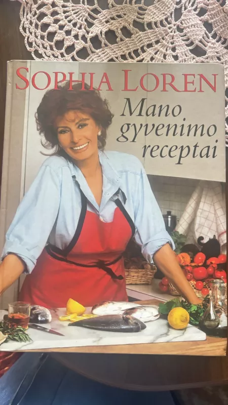 Mano gyvenimo receptai - Sophia Loren, knyga 2