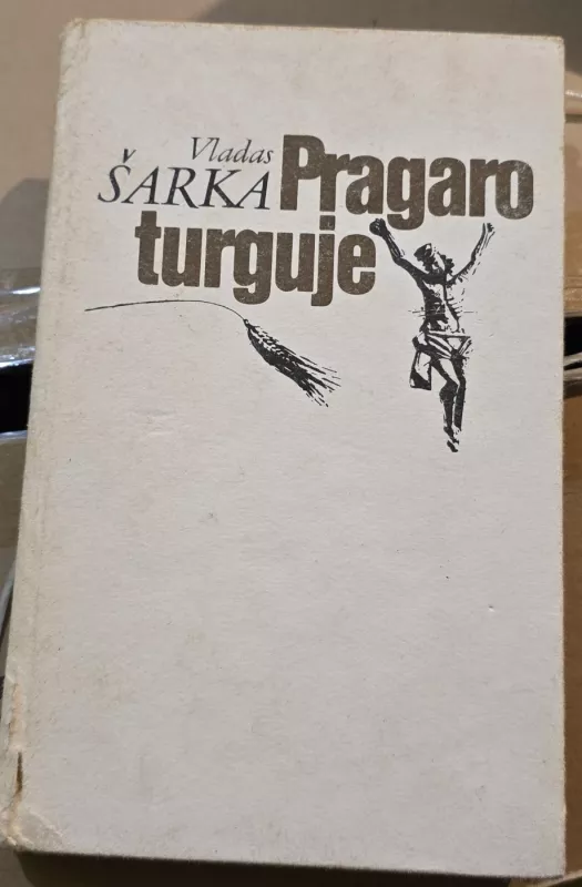 Pragaro turguje - Vladas Šarka, knyga 2