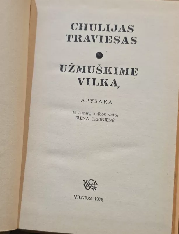 Užmuškime vilką - Chulijas Traviesas, knyga 3