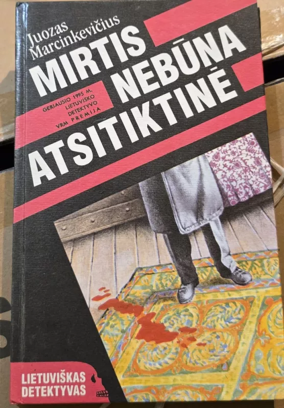 Mirtis nebūna atsitiktinė - Juozas Marcinkevičius, knyga 2