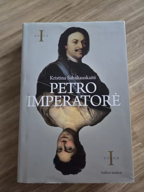 PETRO IMPERATORĖ I dalis - Kristina Sabaliauskaitė, knyga 2