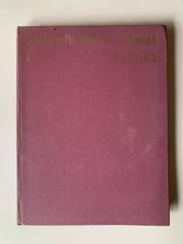 Lietuvių kalbos atlasas I. Leksika - Autorių Kolektyvas, knyga 5