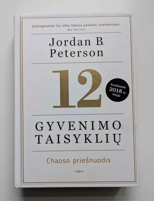 12 GYVENIMO TAISYKLIŲ: chaoso priešnuodis - Jordan B. Peterson, knyga 2