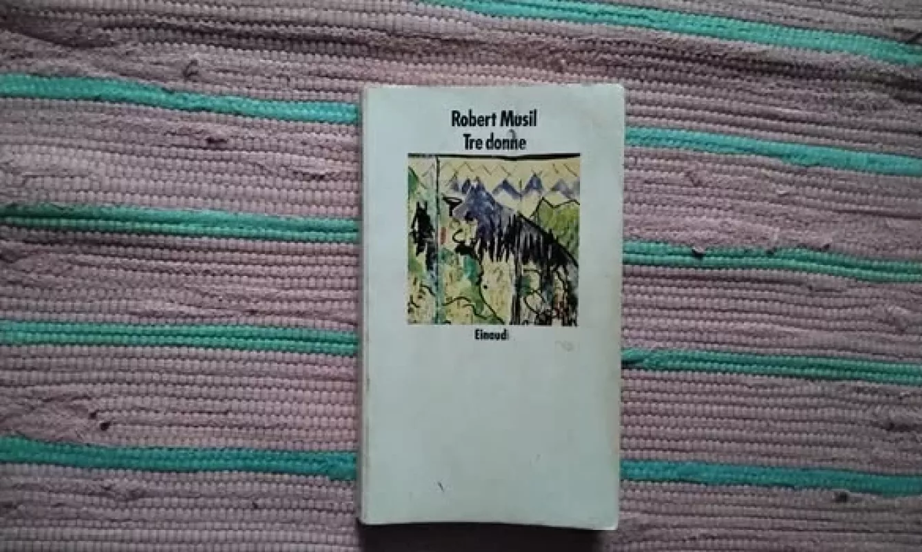 Tre donne - Robert Musil, knyga 2