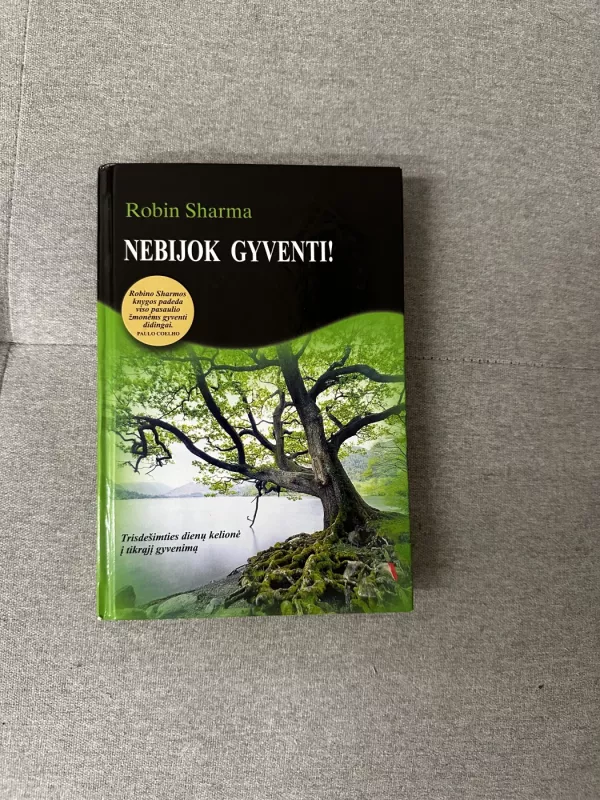 Nebijok gyventi! - Robin Sharma, knyga 2