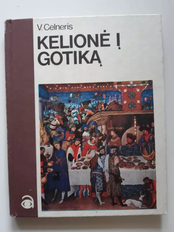 Kelionė į Gotiką - V. Celneris, knyga 2