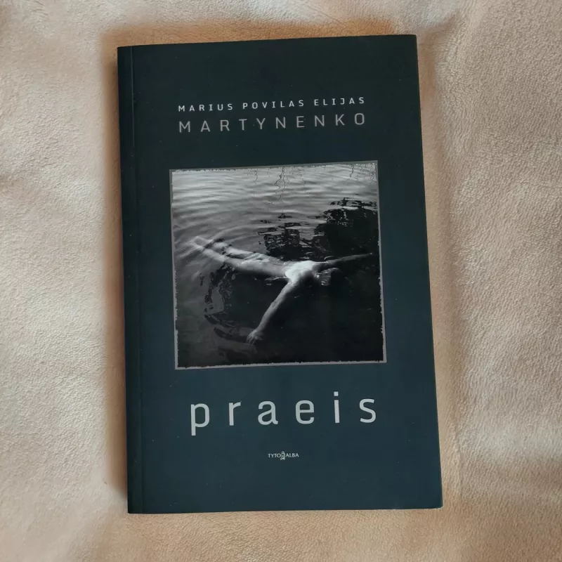 Praeis - Marius Povilas Elijas Martynenko, knyga 2